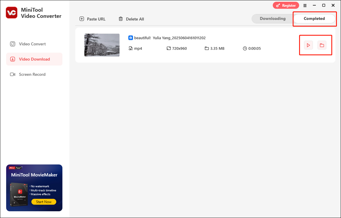 Play the downloaded video or find its saved location in the Completed tab