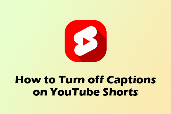 How to Turn off Captions on YouTube Shorts in A Few Steps