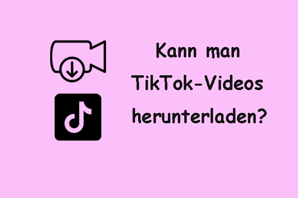 Kann man TikTok-Videos auf dem PC und Handy herunterladen? – So geht’s