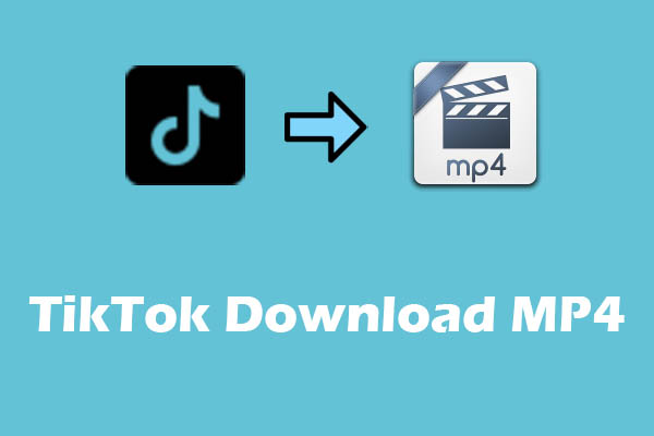 How TikTok Download MP4 in High Quality? [Step-by-Step Guide]