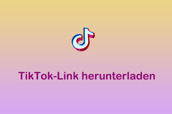 Top 5 TikTok-Link-Download-Tools und Schritte zum Speichern von TikTok-Videos