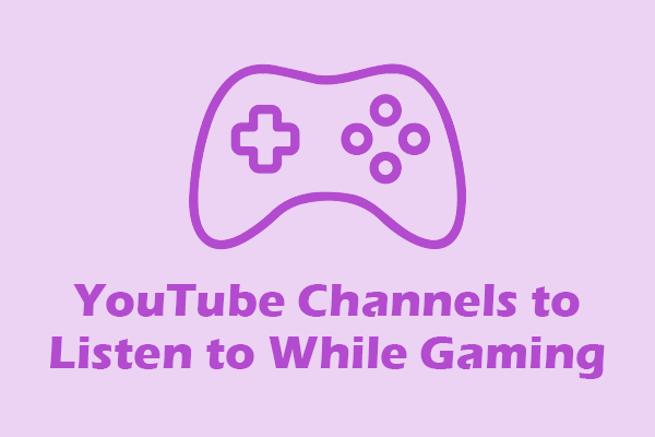 3 Unmissable YouTube Channels to Listen to While Gaming