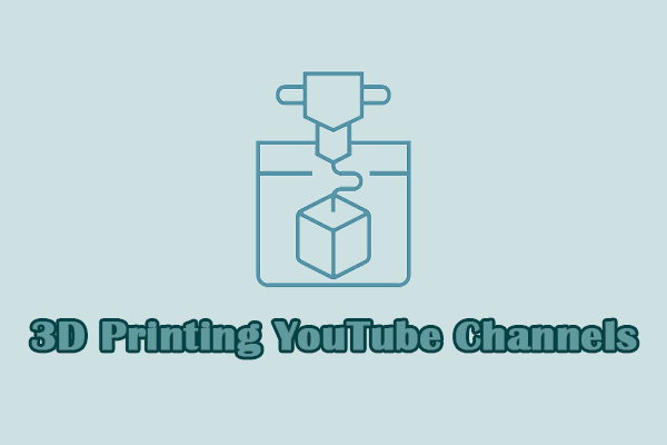 Best 3D Printing YouTube Channels to Develop Your Imagination