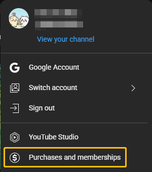 Click the profile picture and select Purchases and memberships on YouTube