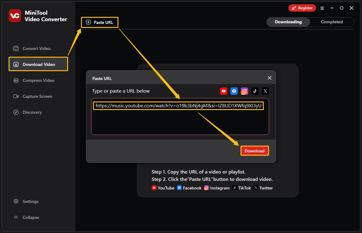In MiniTool Video Converter, choose Download Video, click Paste URL, paste the URL into the po-pup box, and click Download