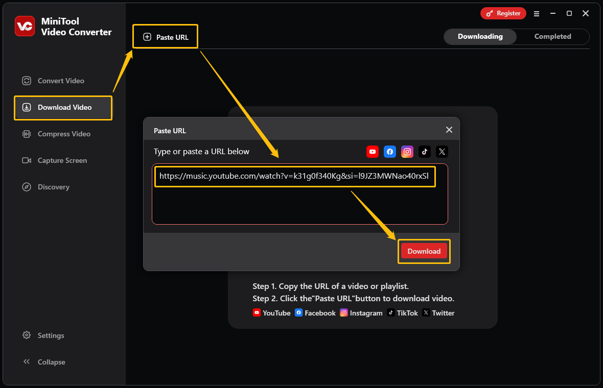 Choose Download Video on the left, click Paste URL, paste the URL into the box, and click on Download in MiniTool Video Converter