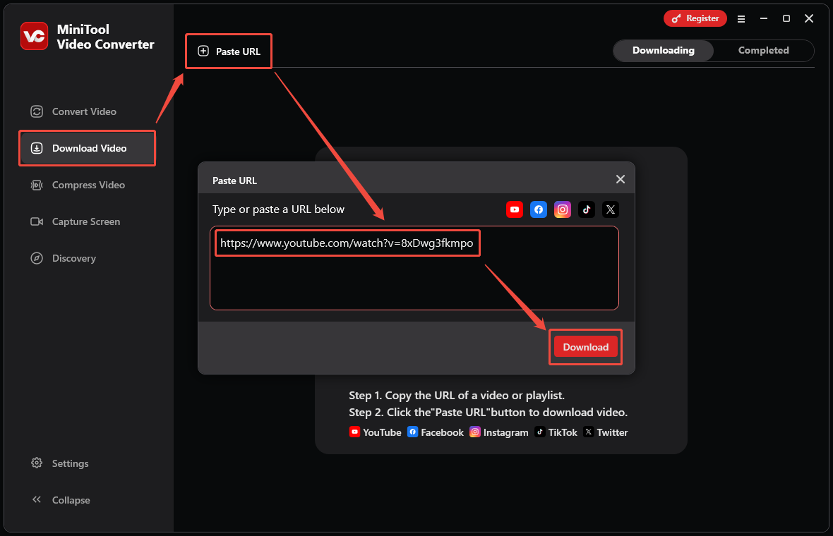 In MiniTool Video Converter, choose Download Video, click on Paste URL, paste the URL into the given box, and click on Download