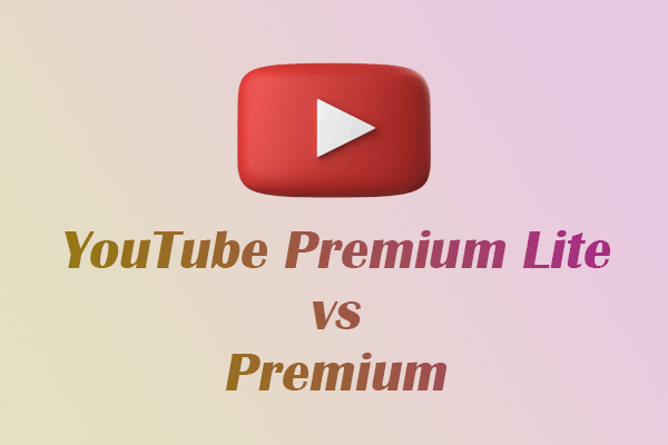 YouTube Premium Lite vs Premium: What’s the Difference