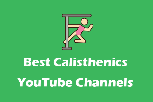 5 Best Calisthenics YouTube Channels for Your Fitness Journey