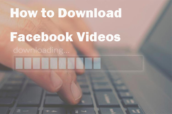 Best Windows and Web-Based Facebook Video Downloaders
