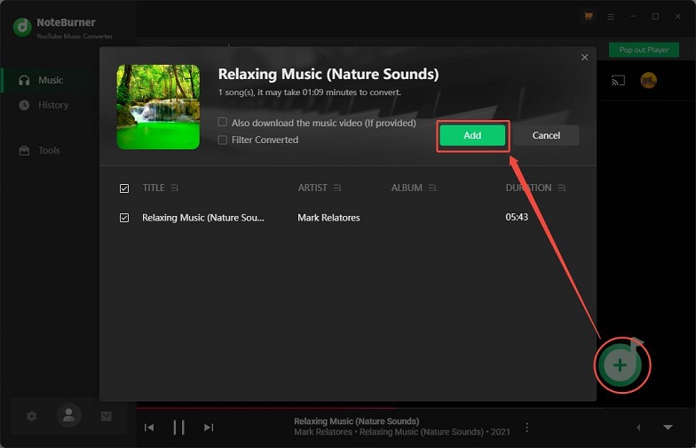 Click the Click to add icon and then the Add button to put the music to the conversion list in NoteBurner YouTube Music Converter