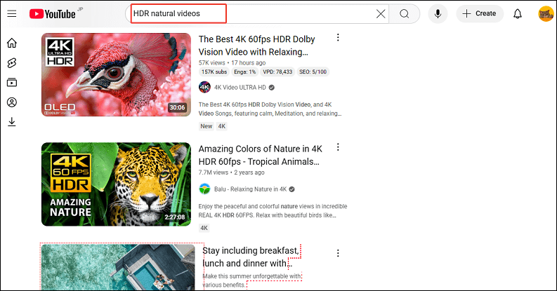 Type HDR + the type of content in the search bar to search for HDR videos on YouTube