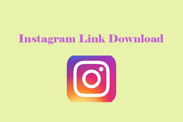 Must-Know Instagram Link Download Tools & Steps to Use