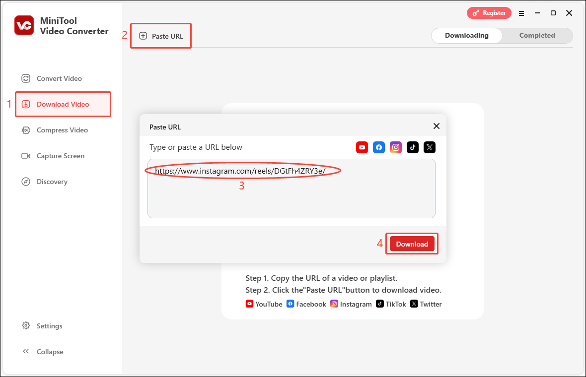 In MiniTool Video Converter, switch to Download Video, click Paste URL, and paste the URL into the pop-up window, and click Download