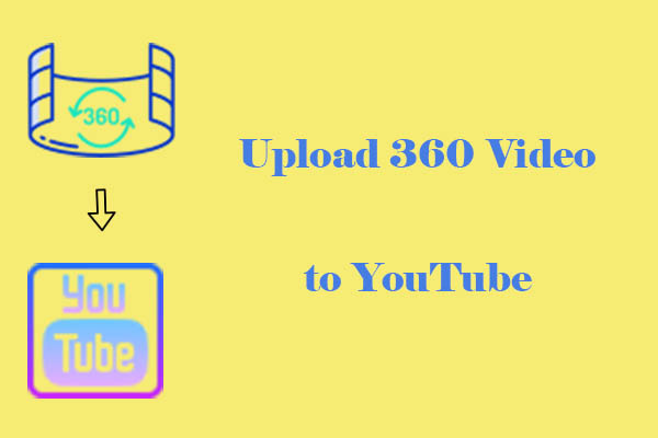 A Complete Guide on How to Upload 360 Video to YouTube