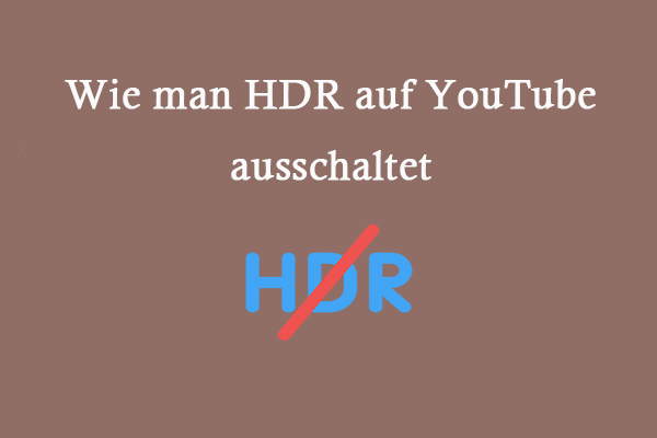 Wie man HDR auf YouTube ausschaltet: Eine Schritt-für-Schritt-Anleitung