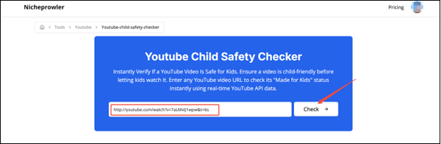 Paste the YouTube link and click on Check to check the YouTube video safety in NicheProwler