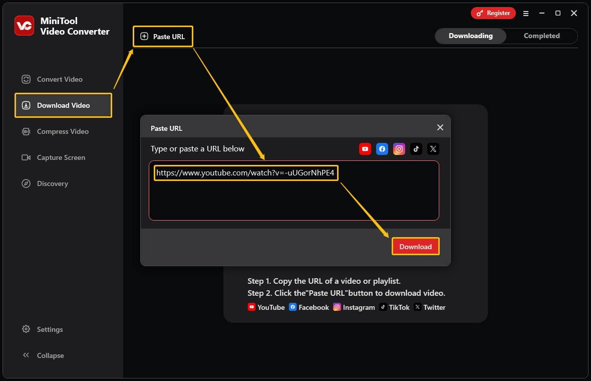 Click Download Video, choose Paste URL, paste the video URL into the box, and click Download in MiniTool Video Converter