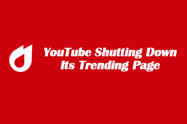 Why YouTube Shutting Down Its Trending Page & How to Fix It