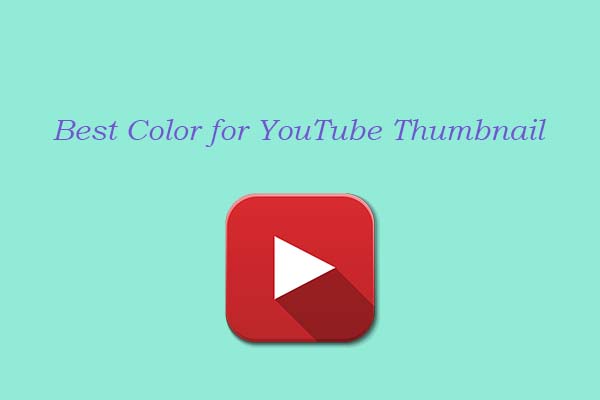 The Best Color for YouTube Thumbnail to Increase CTR