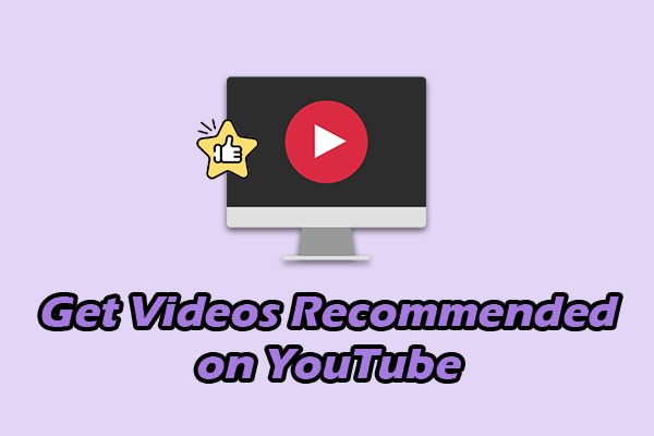 How to Get Videos Recommended on YouTube  – 5 Tips for You
