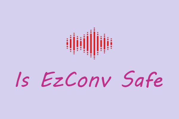 Is EzConv Safe to Save Music to MP3 & Best Alternative to EzConv