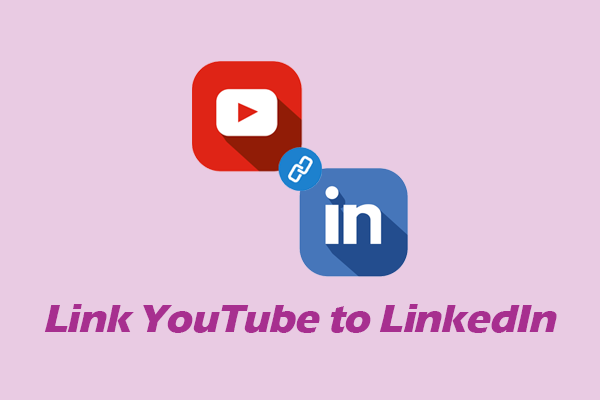 How to Link YouTube to LinkedIn: A Comprehensive Guide