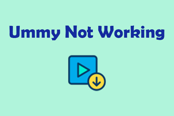 Why Is Ummy Not Working & How to Fix & Best Alternative
