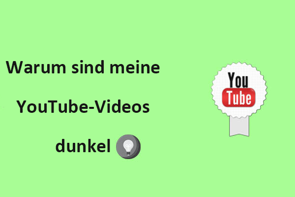 Warum sind meine YouTube-Videos dunkel? Gründe und Lösungen