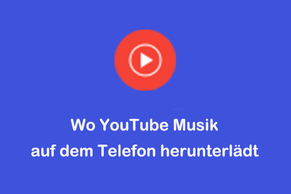 Wo speichert YouTube Music Downloads auf Android/iPhone?