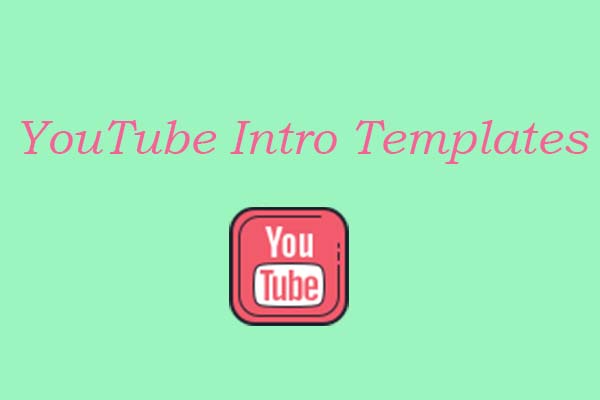 How to Choose YouTube Intro Templates to Captivate Viewers