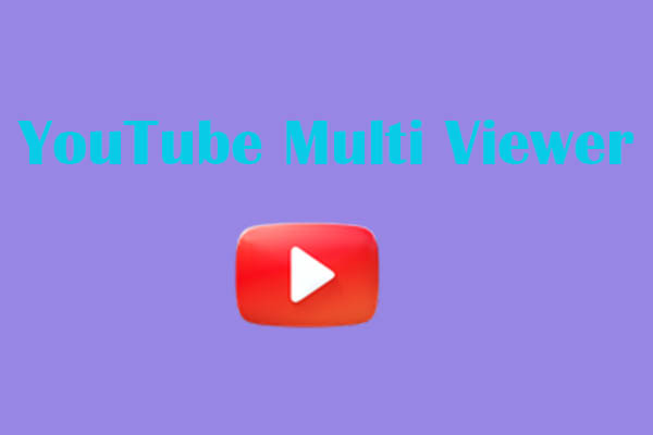 5 Best Free YouTube Multi Viewers to Watch Multiple Videos at Once