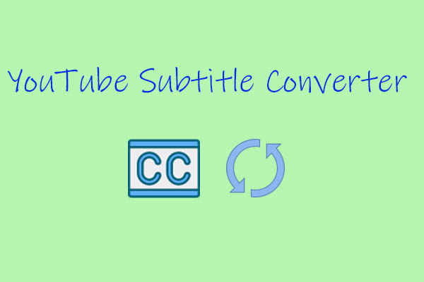 Best YouTube Subtitle Converter and Downloader You Must Know
