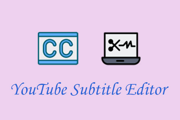 Best YouTube Subtitle Editor to Make Subtitles Perfect