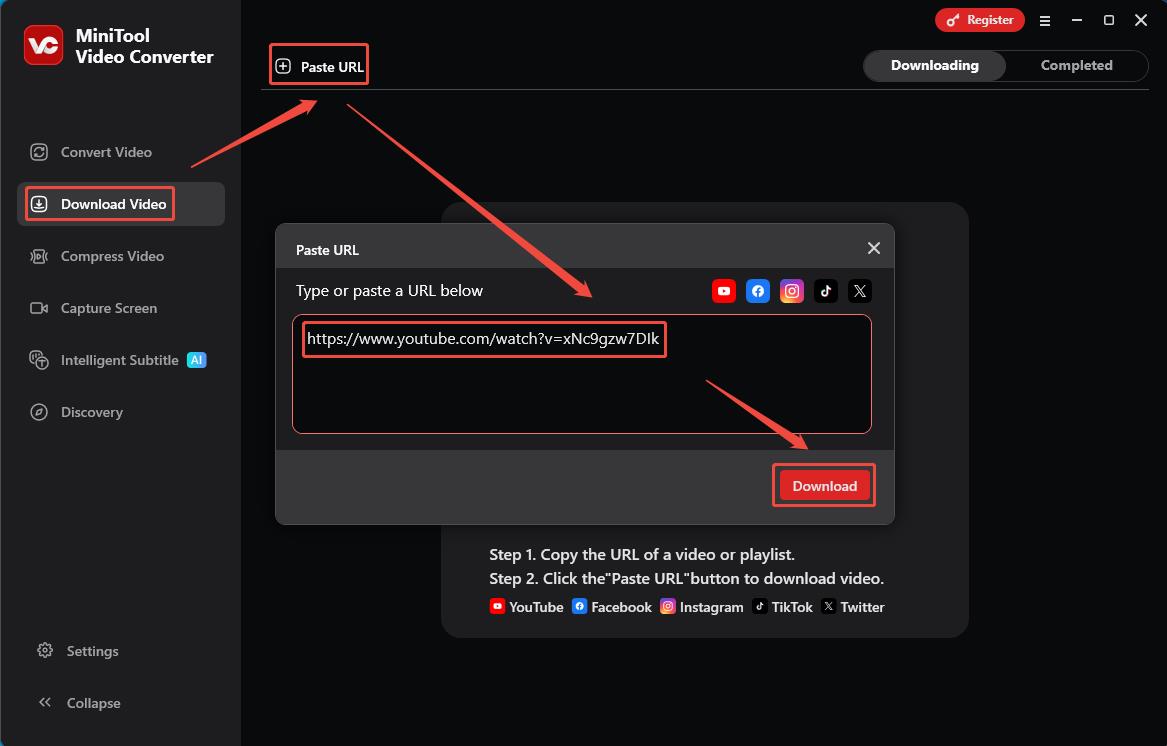 Click on Download Video > Paste URL, paste the copied URL of the YouTube video into the box, then click on Download to analyze it in MiniTool Video Converter