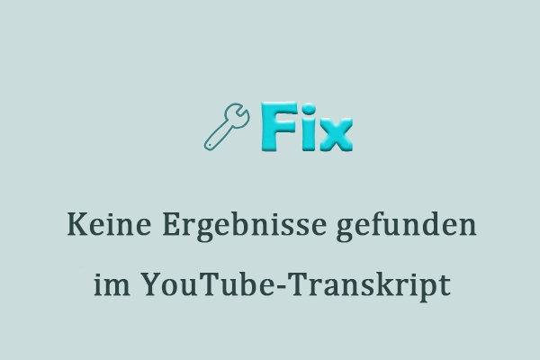 So beheben Sie „Keine Ergebnisse gefunden“ im YouTube-Transkript