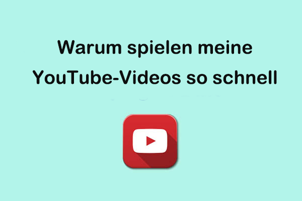 Warum spielen meine YouTube-Videos so schnell? Gründe und Lösungen!