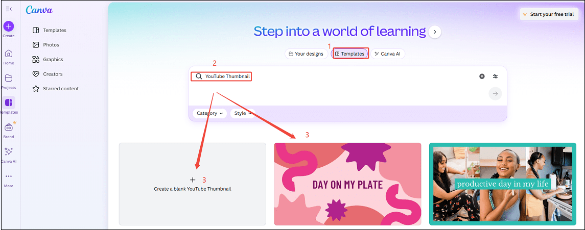 Click on Templates, type YouTube Thumbnail, and create a blank YouTube thumbnail or use the template in Canva