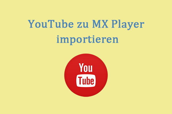 Die besten Wege, um Videos von YouTube in MX Player zu importieren