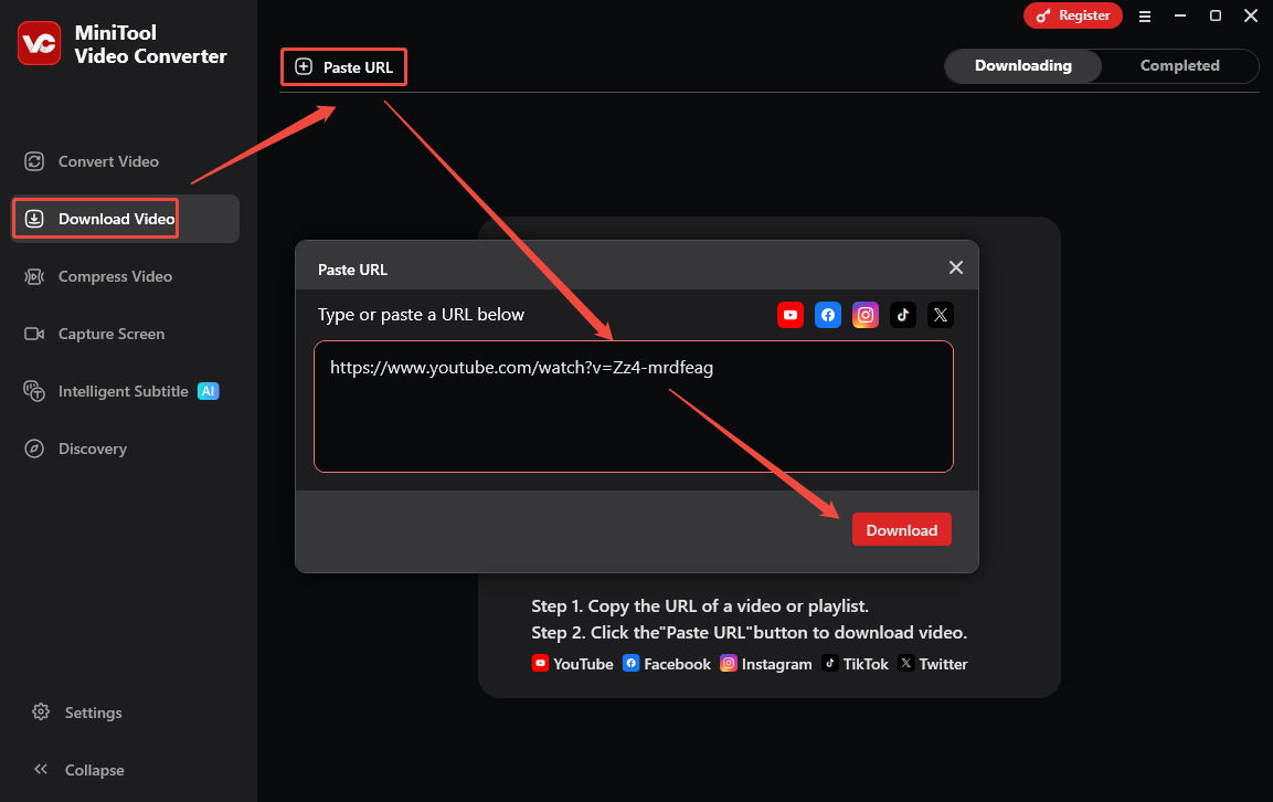 Go to Download Video > Paste URL, paste the dating YouTube video link, and click on Download to analyze it in MiniTool Video Converter