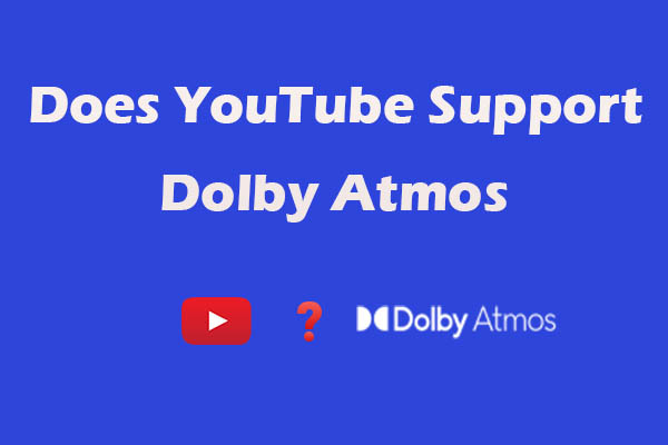 Watch: Does YouTube Support Dolby Atmos? [Answered]