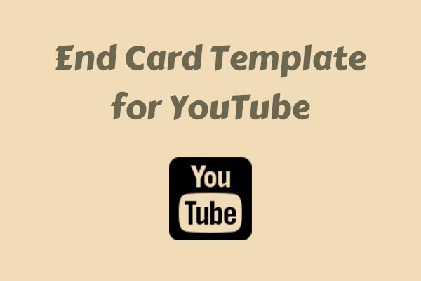 Guide on Choosing an End Card Template for YouTube Videos