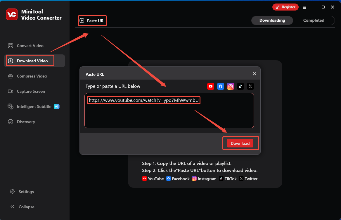 Click Download Video > Paste URL, paste the YouTube video URL into the box, then click on Download to analyze it in MiniTool Video Converter