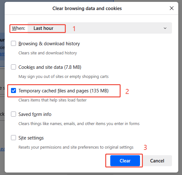 Choose the range time to delete the data, tick on Temporary cached files and pages, and click on Clear to delete Firefox data