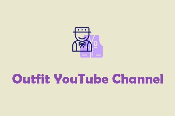 Outfit YouTube Channel Guide: Discover the 5 Best for You