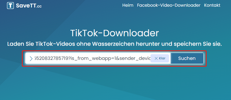 Fügen Sie die TikTok-Video-URL ein und klicken Sie auf Suchen auf SaveTT.cc.
