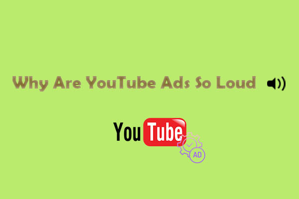 Why Are YouTube Ads So Loud & How to Lower YouTube Ads Volume