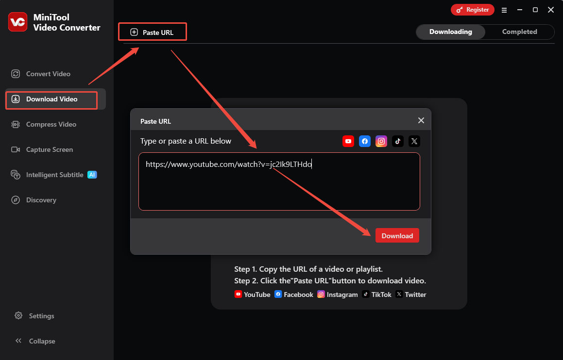 Switch to Download Video, click on Paste URL, paste the link into the box, and click on Download in MiniTool Video Converter