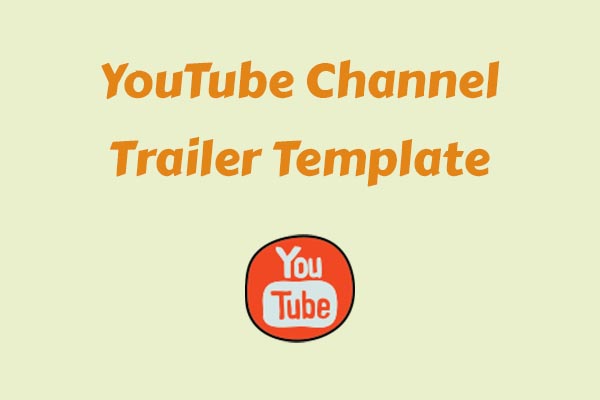 How to Choose a Perfect YouTube Channel Trailer Template