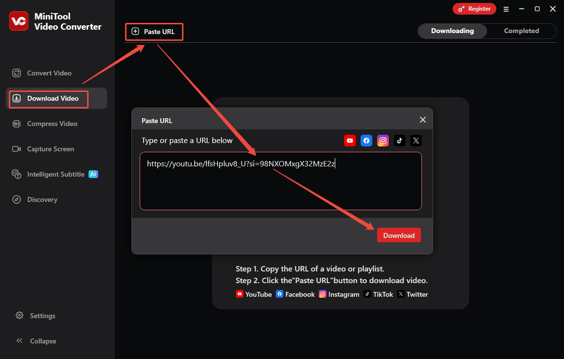 Passez à Télécharger la vidéo > Coller l'URL, puis collez le lien YouTube dans la case et cliquez sur Télécharger pour l'analyser dans MiniTool Video Converter